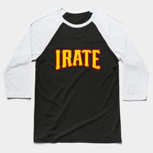 Irate Baseball T-Shirt